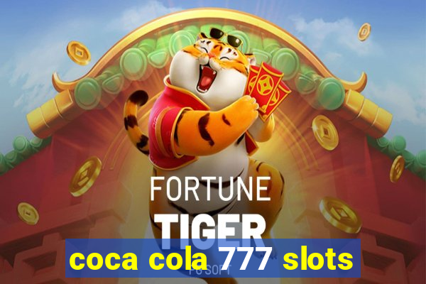 coca cola 777 slots